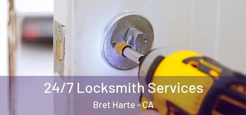  24/7 Locksmith Services Bret Harte - CA