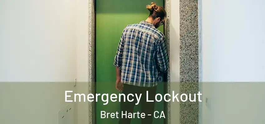  Emergency Lockout Bret Harte - CA