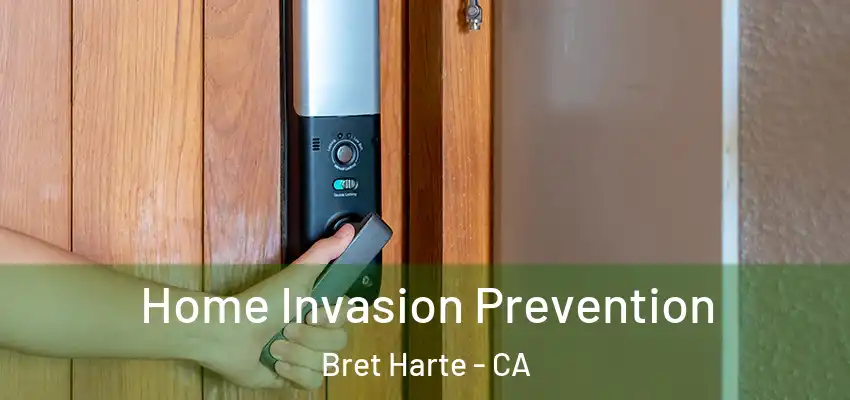  Home Invasion Prevention Bret Harte - CA