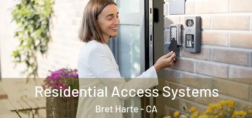  Residential Access Systems Bret Harte - CA