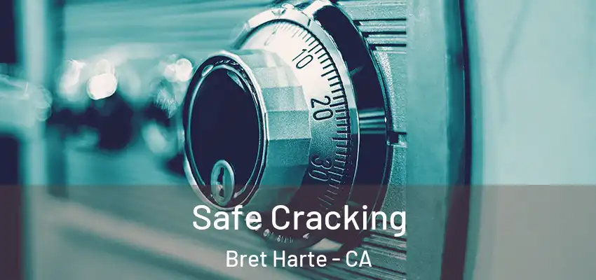  Safe Cracking Bret Harte - CA