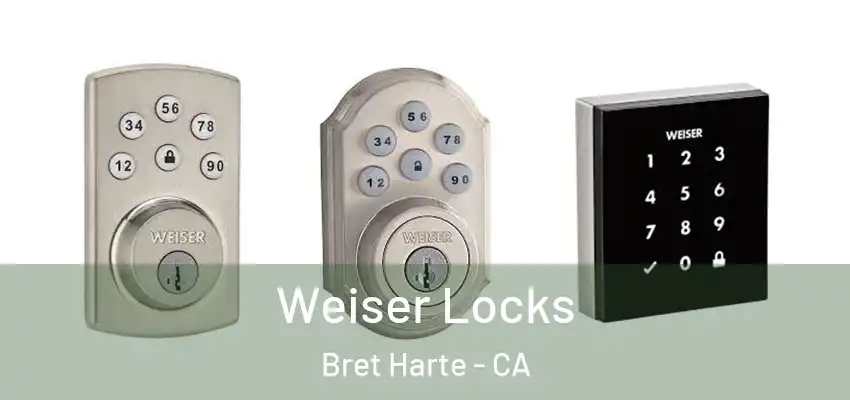  Weiser Locks Bret Harte - CA